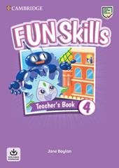 Fun skills. Level 4. Teacher's book. Con File audio per il download