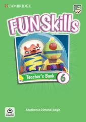 Fun skills. Level 6. Teacher's book. Con File audio per il download