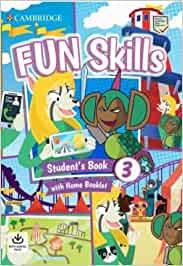Fun skills. Level 3. Student's book with home booklet. Con Contenuto digitale per accesso online - Colin Sage, Anne Robinson - Libro Cambridge 2022 | Libraccio.it