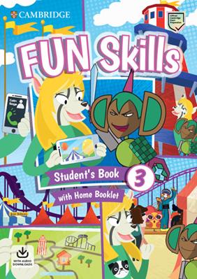 Fun skills. Level 3. Student's book with home booklet. Con File audio per il download - Colin Sage, Anne Robinson - Libro Cambridge 2020 | Libraccio.it
