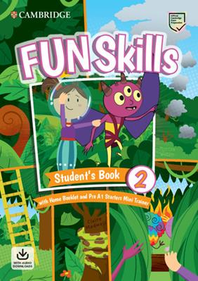 Fun skills. Level 2 Starters. Student's book. Con Home booklet e Mini trainer. Per la Scuola elementare.  - Libro Cambridge 2020 | Libraccio.it