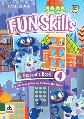 Fun skills. Level 4 Movers. Student's book. Con Home booklet e Mini trainer. Per la Scuola elementare. - Bridget Kelly, Davide Valente - Libro Cambridge 2020 | Libraccio.it