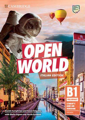 Open World. Preliminary B1. Student's book and Workbook. Con e-book. Con espansione online - Anthony Cosgrove, Deborah Hobbs, Niamh Humphreys - Libro Cambridge 2020, Open World | Libraccio.it