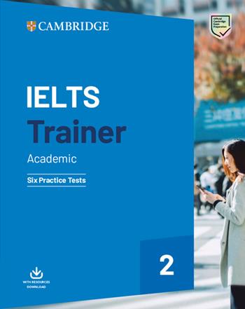IELTS trainer 2. Academic. Six practice tests with answers. Vol. 2 - Louise Hashemi, Barbara Thomas - Libro Cambridge 2019 | Libraccio.it