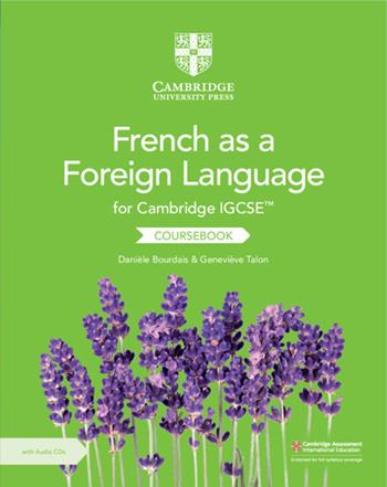 Cambridge IGCSE French as a foreign language. Per gli esami dal 2021. Coursebook. Per le Scuole superiori. Con 2 CD-Audio - Danièle Bourdais, Talon Geneviève - Libro Cambridge 2019 | Libraccio.it