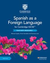 Cambridge IGCSE Spanish as a foreign language. Per gli esami del 2021. Teacher's resource book. Con espansione online