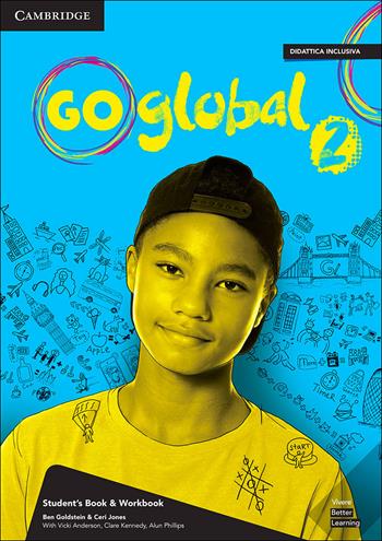 Go global. Student’s book/Workbook. Level 2. Per la Scuola media.  - Libro Cambridge 2021 | Libraccio.it