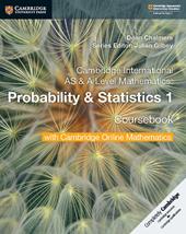 Cambridge international AS and A level mathematics. Probability & statistics. Coursebook. Con espansione online. Vol. 1