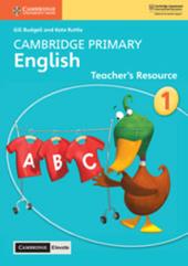 Cambridge Primary English. Teacher's resource book. Stage 1. Per la Scuola primaria