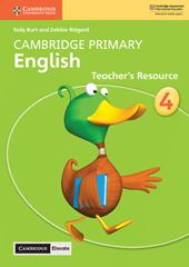 Cambridge Primary English. Teacher's resource book. Stage 4. Per la Scuola primaria