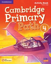 Cambridge primary path. Activity book with Practice extra. Con espansione online. Vol. 4