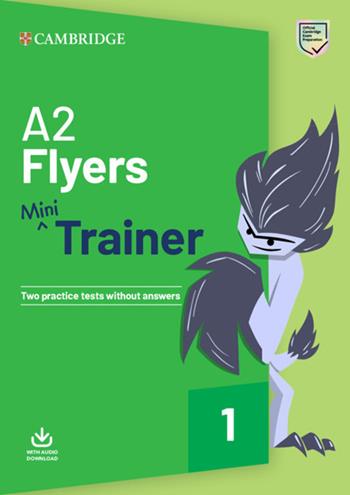 Mini Trainer. A2 Flyers. Con File audio per il download  - Libro Cambridge 2019 | Libraccio.it