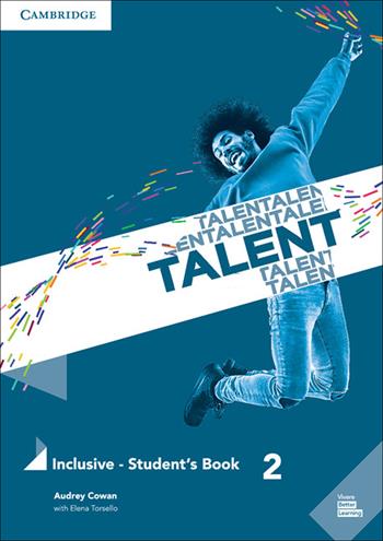 Talent. Inclusive. Student’s book. Vol. 2: B1-B1+ - Clare Kennedy, Weronika Salandyk, Audrey Cowan - Libro Cambridge 2018 | Libraccio.it