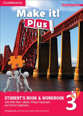 Make it! Plus level 3. Student's book-Workbook-INVALSI companion book. Con ebook. Con espansione online. Con DVD-ROM - Clare Kennedy, Audrey Cowan, Fiorenza Iori - Libro Cambridge 2021 | Libraccio.it
