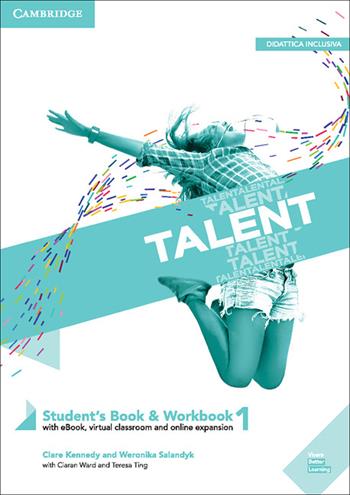 Talent. Student's book e Workbook. Con ebook. Con espansione online. Vol. 1: A2-B1  - Libro Cambridge 2021 | Libraccio.it