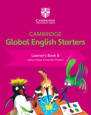 Cambridge global English. Starters. Learners book. Vol. B - Kathryn Harper, Gabrielle Pritchard, Annie Altamirano - Libro Cambridge 2018 | Libraccio.it