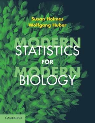 Modern Statistics for Modern Biology - Susan Holmes, Wolfgang Huber - Libro Cambridge University Press | Libraccio.it