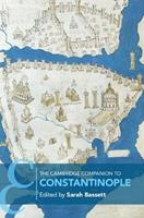 The Cambridge Companion to Constantinople  - Libro Cambridge University Press, Cambridge Companions to the Ancient World | Libraccio.it