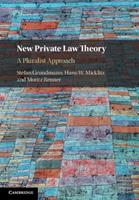 New Private Law Theory - Stefan Grundmann, Hans-W. Micklitz, Moritz Renner - Libro Cambridge University Press | Libraccio.it