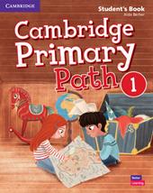 Cambridge primary path. Student's book with creative journal. Per la Scuola elementare. Con espansione online. Vol. 1