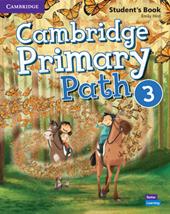 Cambridge primary path. Student's book with creative journal. Per la Scuola elementare. Con espansione online. Vol. 3