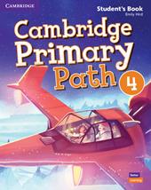 Cambridge primary path. Student's book with creative journal. Per la Scuola elementare. Con espansione online. Vol. 4