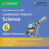 Cambridge Primary Science. Stage 6. Per la scuola primaria. Con Digital classroom