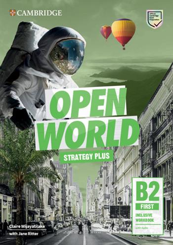 Open World. First B2. Inclusive workbook. - Anthony Cosgrove, Deborah Hobbs, Niamh Humphreys - Libro Cambridge 2021 | Libraccio.it