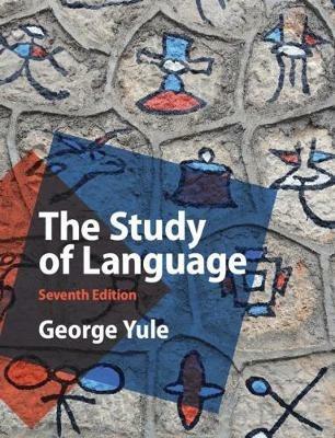 The Study of Language - George Yule - Libro Cambridge University Press | Libraccio.it