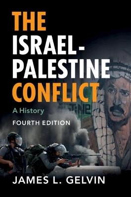 The Israel-Palestine Conflict - James L. Gelvin - Libro Cambridge University Press | Libraccio.it