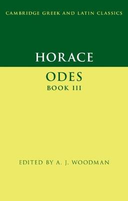 Horace: Odes Book III  - Libro Cambridge University Press, Cambridge Greek and Latin Classics | Libraccio.it