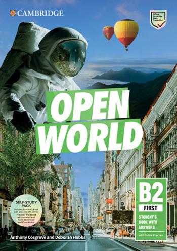 Open World. First B2. Self study pack: Student's book and Workbook with Answers. Con e-book. Con espansione online. Con File audio per il download - Anthony Cosgrove, Deborah Hobbs - Libro Cambridge 2019 | Libraccio.it
