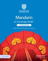 Cambridge IGCSE. Mandarin as a foreign language. Coursebook. Per le Scuole superiori. Con 2 CD Audio