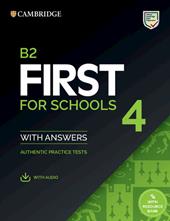 B2 First for Schools. Student's book with Answers. Per le Scuole superiori. Con e-book. Con espansione online. Vol. 4