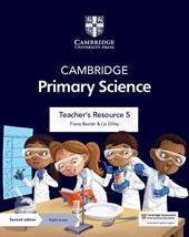 Cambridge primary science. Stages 1-6. Teacher's resource 5. Con Contenuto digitale per accesso on line
