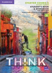 Think. Starter Combo. Student's book and Workbook. Con e-book. Con espansione online. Vol. A