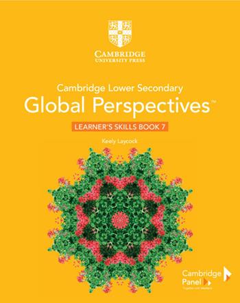 Cambridge global perspectives. Stage 7. Learner's skills book. Per la Scuola media. - Laycock Keely - Libro Cambridge 2020 | Libraccio.it
