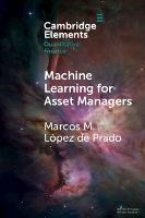 Machine Learning for Asset Managers - Marcos M. Lopez de Prado - Libro Cambridge University Press, Elements in Quantitative Finance | Libraccio.it
