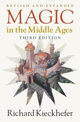 Magic in the Middle Ages - Richard Kieckhefer - Libro Cambridge University Press | Libraccio.it