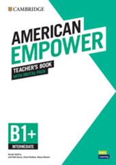 American Empower. Intermediate. B1+. Teacher's book. Con e-book. Con espansione online