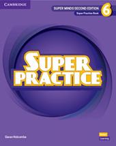 Super Minds. Level 6. Super practice book. Per la Scuola elementare