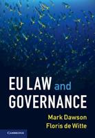 EU Law and Governance - Mark Dawson, Floris de Witte - Libro Cambridge University Press | Libraccio.it