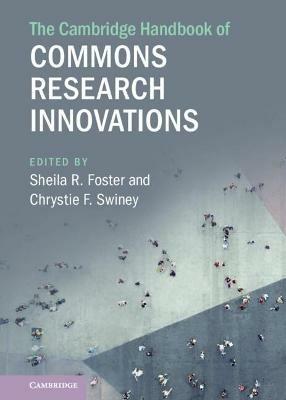 The Cambridge Handbook of Commons Research Innovations  - Libro Cambridge University Press, Cambridge Law Handbooks | Libraccio.it