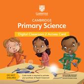 Cambridge primary science. Stages 1-6. Digital Classroom. Con Contenuto digitale per accesso on line