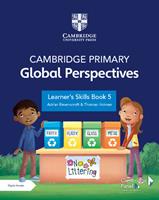 Cambridge primary global perspectives. Learner's skills book 5. Per la Scuola elementare. - Adrian Ravenscroft, Thomas Holman - Libro Cambridge 2022 | Libraccio.it