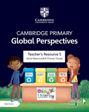 Cambridge primary global perspectives. Teacher's resource 5. Per la Scuola elementare. - Adrian Ravenscroft, Thomas Holman - Libro Cambridge 2022 | Libraccio.it