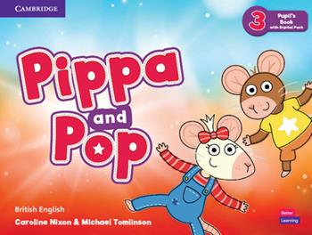 Pippa and Pop. Level 3. Pupil's book. - Caroline Nixon, Michael Tomlinson - Libro Cambridge 2022 | Libraccio.it