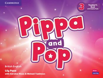 Pippa and Pop. Level 3. Teacher's book. - Caroline Nixon, Michael Tomlinson - Libro Cambridge 2022 | Libraccio.it