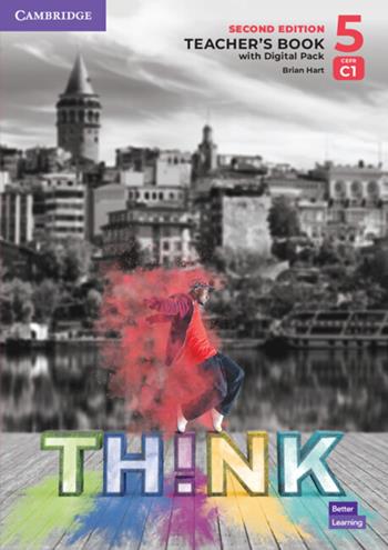 Think. Level 5. Teacher's book. - Herbert Puchta, Jeff Stranks, Peter Lewis-Jones - Libro Cambridge 2022 | Libraccio.it