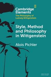 Style, Method and Philosophy in Wittgenstein